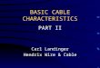 Cable - Basic Cable Characteristics Part II