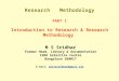 939968 Research Methodology Part 1 Introduction to Research Research Methodology