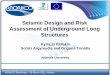 1. Pitilakis - Seismic Design and Risk Assessment of Underground Long Structures