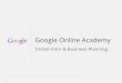 Google Online Academy - Cursul 1