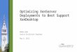 SUM302- Optimizing XenServer Deployments to Best Support XenDesktop