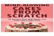 Mind-Blowing Cakes From Scratch - 30 Cake Recipes That Will Make You Look Like a Cake Pro!