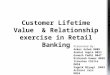 Customer Lifecycle Value & Relationship Marketing