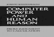 Joseph Weizenbaum Computer Power and Human Reason From Judgement to Calculation 1976