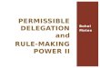Cases under Permissible Delegation and Rule-making Power