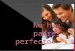 No Hay Padres Perfectos