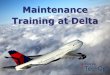 Maintenance Training at Delta 2013