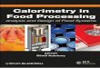 Calorimetry in Food Processing Analysis and Design of Food Systems Institute of Food Technologists Series