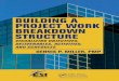 Building a Project Work Breakdown Structure- Visualizing Objectives, Deliverables, Activities, And Schedules