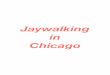 Jaywalking in Chicago