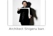 Architect Shigeru Ban
