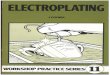 Workshop practice series. Volume 11. Electroplating. J. Poyner.pdf