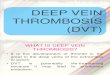 Deep Vein Thrombosis (Dvt) Final