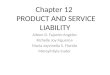Chapter 12 – PRODUCT AND SERVICE LIABILITY.  pptx