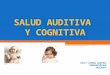 Salud Auditiva y Cognitiva - Docentes y Estudiantes