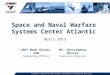 Space and Naval Warfare Systems Center Atlantic (SPAWAR) Military IT Industry Day Presentation