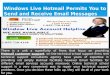 Windows Live Hotmail Permits You to Send and Receive Email Messages