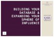 Building Your Database & Expanding Your Sphere of Influence