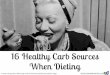 16 Healthy Carb Sources When Dieting
