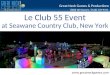 Le Club 55 Event at Seawane Country Club, New York