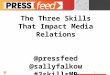 3 Skills That Iimpact Media Relations