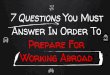 Working Abroad 7 Questions You Need To Be Able To Answer