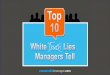 Top 10 White Lies Managers Tell