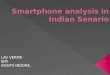 Smartphone analysis in Indian Senario
