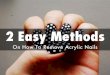 2 Easy Methods On How To Remove Acrylic Nails