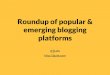 Roundup of popular & emerging blogging platforms