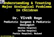 Understanding And Treating Major Urological Problems In Children