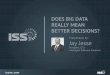 Does big data really mean better decisions?