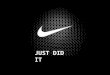 Nike "Just did it" Project