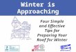Four Simple and Effective Tips for Preparing Your Roof for Winter