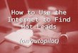 How to Use the Internet to Find Hot Leads