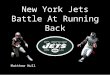 New York Jets Battle At Running Back