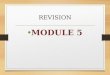 Revision module 5