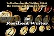 The Resilient Writer