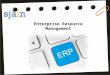 Enterprise resource management