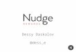 Scaling, and 3 Ways To Address Bottlenecks Without Adding Resources by Dessy Daskalov of Nudge Rewards (TechToronto August 2015)