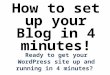 How to set up your blog in 4 minutes