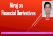 Niraj on Financial Derivatives