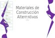 Materiales de construcción alternativos ntics
