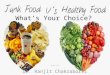 Its Your Choice >> Wanna Lead a Healthy or Unhealthy Life