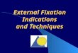 (9)external fixation indications and techniques(bonatus)