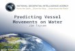 Predicting Vessel Movements on Water