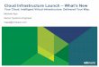 Presentation   cloud infrastructure launch – what’s new