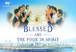 Blessed are the poor in spirit, the church of almighty god 1