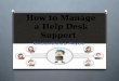 How to Manage a Help Support Desk