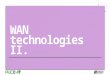 PACE-IT: WAN Technologies (part 2) - N10 006